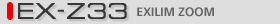 EX-Z33 [EXILIM ZOOM]